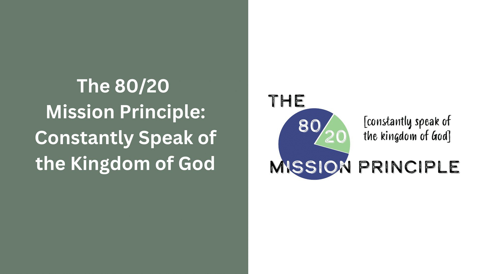 The 80/20 Mission Principle: Constantly speak of the kingdom of God