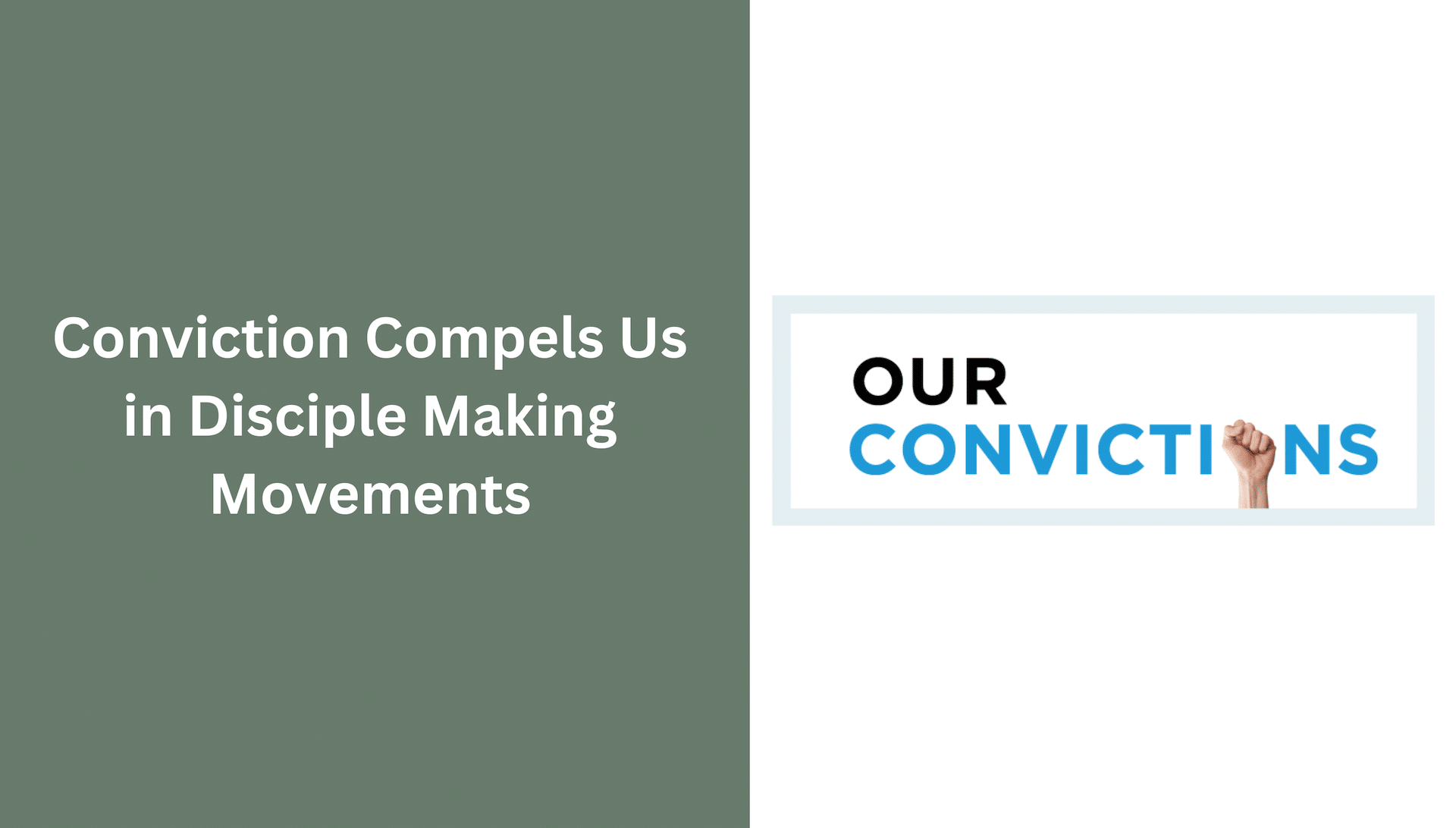 Conviction compels us in disciple making movements