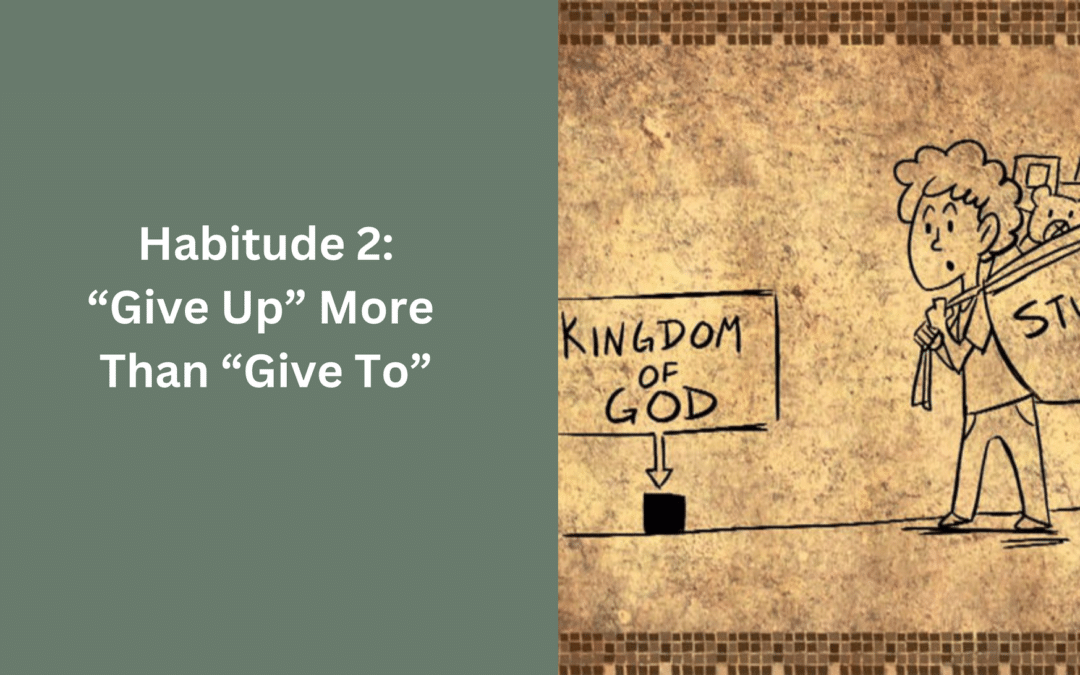 Habitude 2: “Give Up” More Than “Give To”