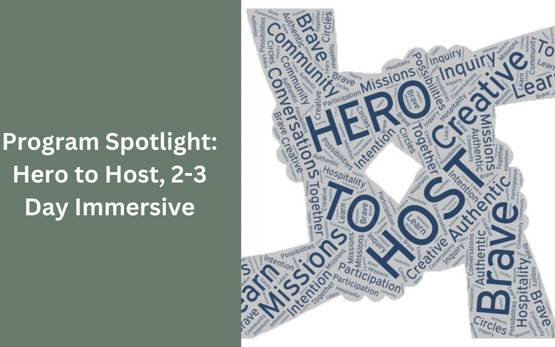 Program Spotlight: Hero to Host, 2-3 Day Immersive