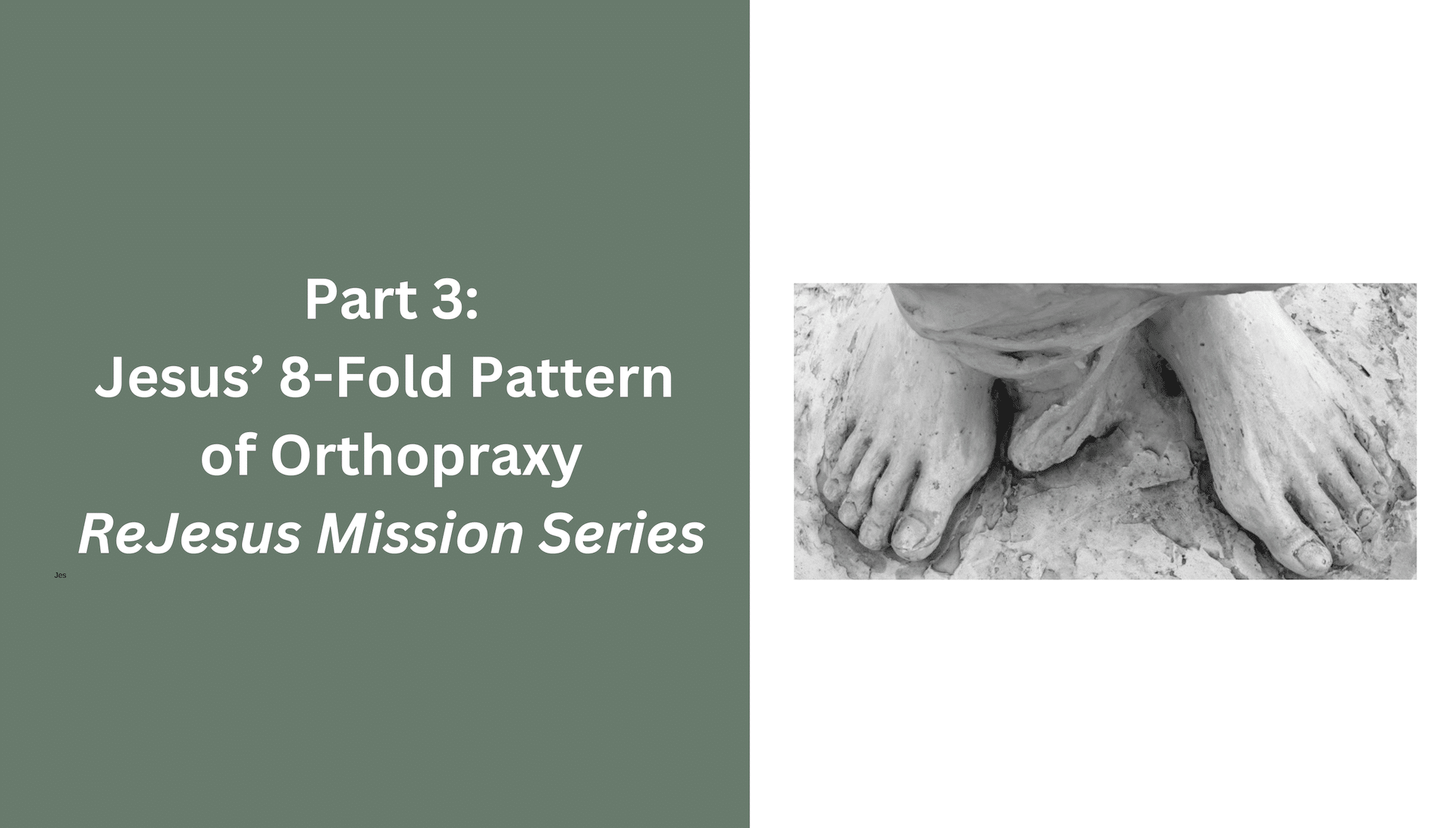 Part 3: Jesus' 8-fold pattern of orthopraxy