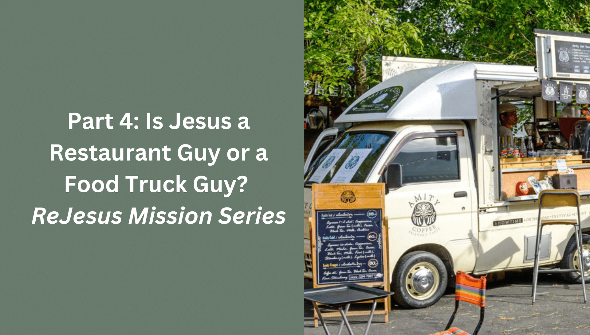 Part 4: Is Jesus a restaurant guy or a food truck guy?